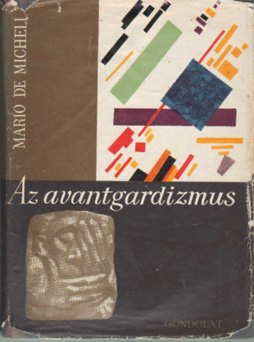 Mario De Micheli - Az avantgardizmus