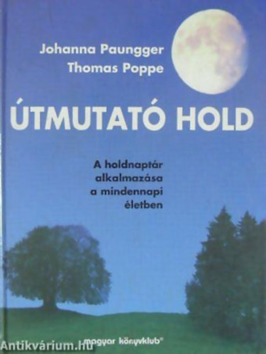Thomas, Paungger, Johanna Poppe - �tmutat� Hold (A holdnapt�r alkalmaz�sa a mindennapi �letben)