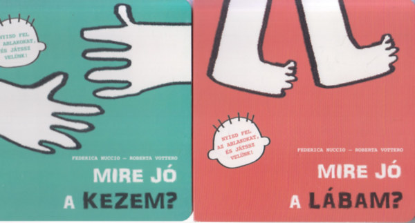 Nuccio-Vottero - 2 db Mire j?: Mire j a kezem? + Mire j a lbam?