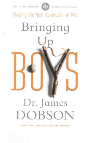 Dr. James Dobson - Bringing Up Boys