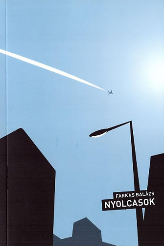 Farkas Bal�zs - Nyolcasok