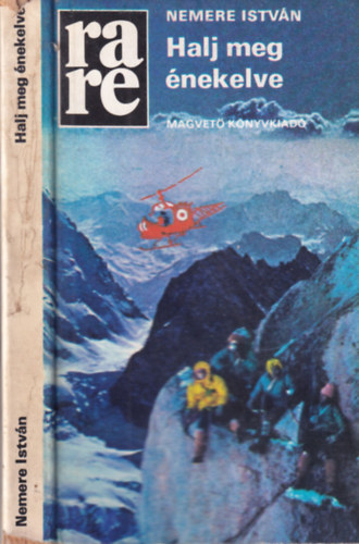 Nemere István - Halj meg énekelve (Dedikált)- RaRe könyvek