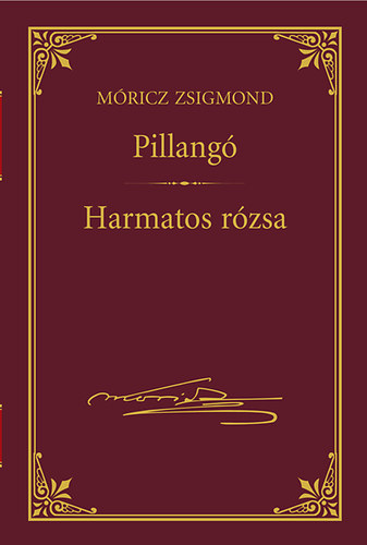 Mricz Zsigmond - Pillang - Harmatos Rzsa