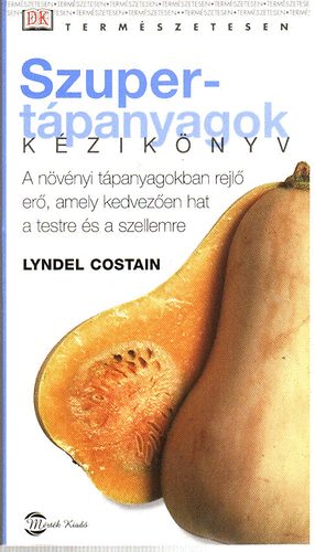 Lyndel Costain - Szuper tpanyagok kziknyv