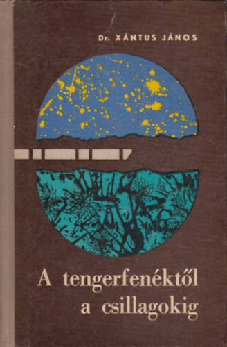 ifj. Dr. Xntus Jnos - A tengerfenktl a csillagokig