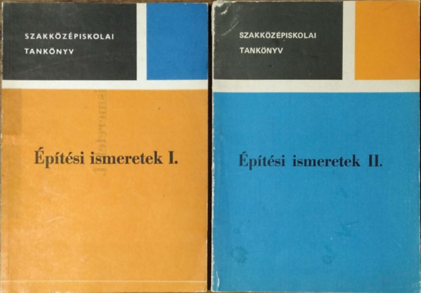 Erdlyi Tibor - Mikulka Mikls - ptsi ismeretek I-II. (Szakkzpiskolai tanknyv)