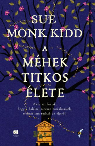Sue Monk Kidd - A méhek titkos élete