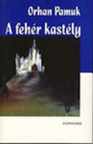 Orhan Pamuk - A feh�r kast�ly