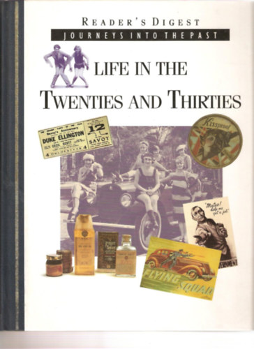 James Cochrane Reader's Digest Association - Life in the Twenties and Thirties - Journeys into the Past