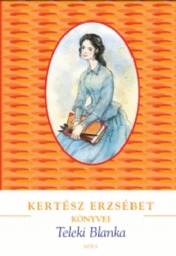 Kert�sz Erzs�bet - Teleki Blanka
