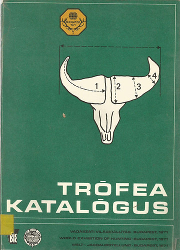 Bakkay-Kozma-Szcs  (szerk.) - Trfea katalgus (Vadszati Vilgkillts, Budapest 1971)