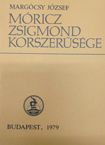 Margcsy Jzsef - Mricz Zsigmond korszersge