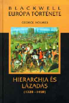 George Holmes - Hierarchia �s l�zad�s