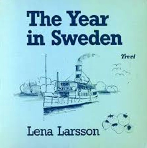 Lena Larsson - The Year in Sweden