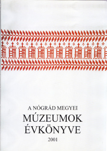 Szvircsek Ferenc (szerkesztő) - A Nógrád Megyei Múzeumok Évkönyve 2001