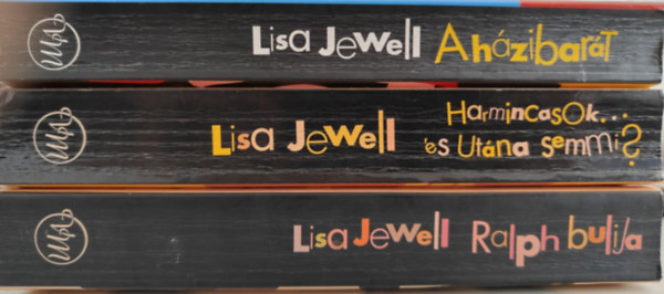 Lisa Jewell - 3 db Lisa Jewell regény: / Ralph bulija / Harmincasok...és utána semmi? / A házibarát /