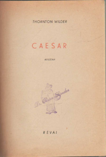Thornton Wilder - Caesar
