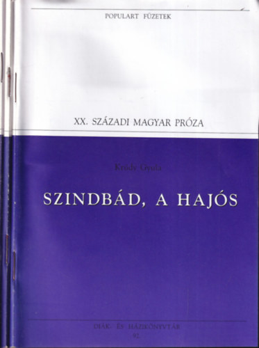 Mricz Zsigmond, Franz Kafka Krdy Gyula - 3 db. Populart fzetek- XX. szzadi prza (Szindbd, a hajs + Kivilgos kivirradtig + A csszr zenete)