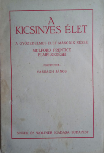 Mulford Prentice - A kicsinyes �let (A gy�zedelmes �let m�sodik r�sze)