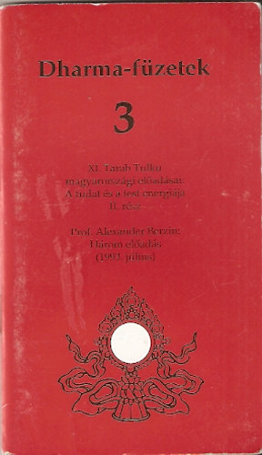 Dharma-füzetek 3 - XI. Tarab Tulku magyarorsz.-i előadásai II. rész