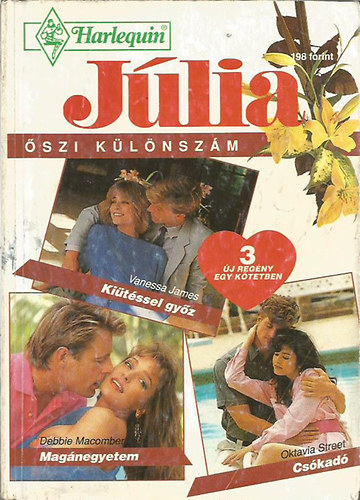 Vanessa James; Debbie Macomber; Oktavia Street - Ki�t�ssel gy�z - Mag�negyetem - Cs�kad�