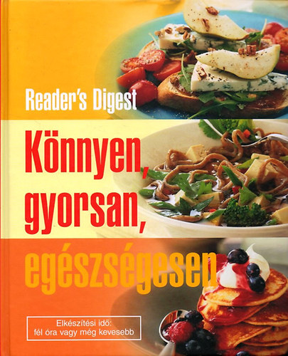 Knnyen, gyorsan, egszsgesen (Reader's Digest)