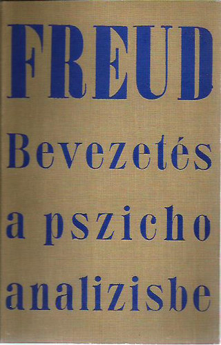 Sigmund Freud - Bevezets a pszichoanalzisbe