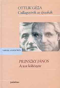 Ottlik Géza-Pilinszky János - Csillagszórók az éjszakák-A test költészete (Versek a rádióból)