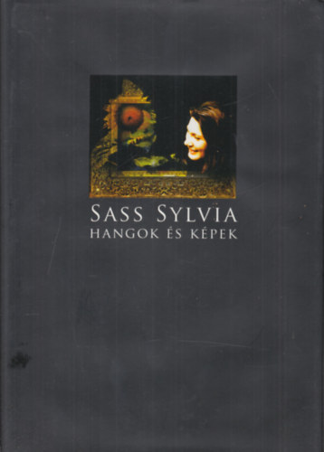 Sass Sylvia - Hangok és képek (CD-melléklettel)