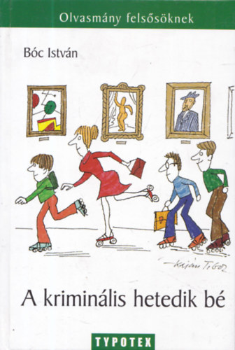 Bc Istvn - A kriminlis hetedik b