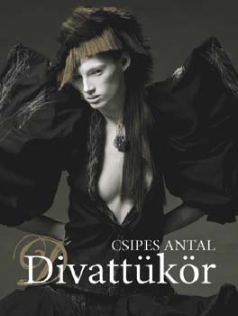 Csipes Antal - Divatt�k�r