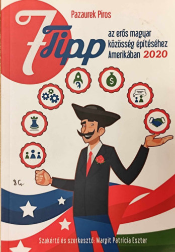 Pazaurek Piros - 7 tipp az ers magyar kzssg ptshez Amerikban - 2020