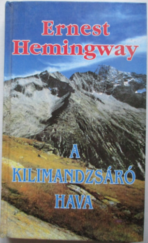 Ernest Hemingway - A Kilimandzsr hava