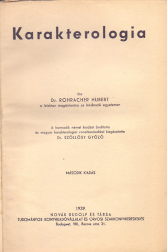 Dr. Rohracher Hubert �s Dr. Sz�ll�sy Gy�z� - Karakterologia (M�sodik kiad�s)