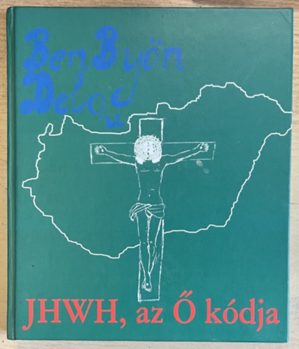 Ben Byön Delo - JHWH, az Ő kódja