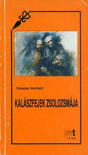 Gleszer Norbert - Kalszfejek zsolozsmja