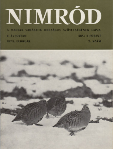 Dr. Karczag Ivn  (fszerk.) - Nimrd - Vadszati s vadgazdlkodsi folyirat (V. vf. 2. szm - 1973. februr)