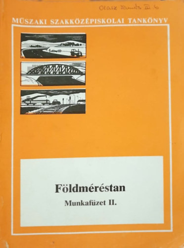 Varga Imre Mczr Ferenc - Fldmrstan munkafzet II. (A mszaki szakkzpiskolk t-, vastptsi s fenntartsi technikusi szaknak IV. osztlya szmra)