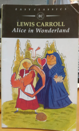 Britt-Katrin Keson, Peter Bay Alexandersen Lewis Carroll - Alice in Wonderland (Easy Classics)