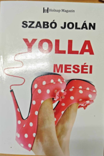 Szab� Jol�n - Yolla mes�i