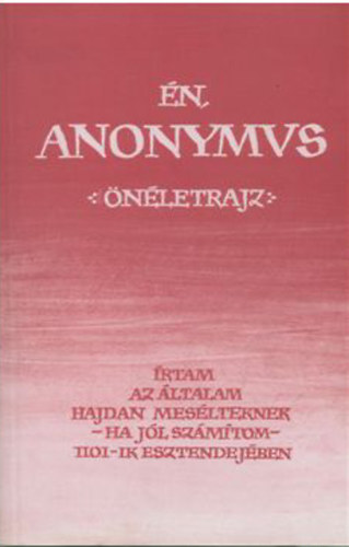 Prof. Dr. Vajay Szabolcs - Én, Anonymus (önéletrajz)