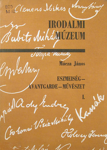 M�cza J�nos - Eszmeis�g-avantgarde-m�v�szet I. (Irodalom �s munk�soszt�ly Nyugaton)