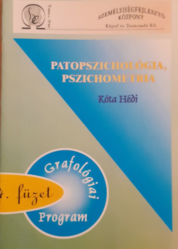 K�ta H�di - Patopszichol�gia, pszichometria - Grafol�giai program 4. f�zet