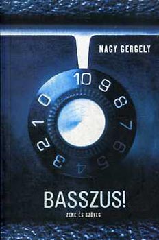 Nagy Gergely - Basszus! (Zene s szveg)