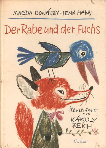 Donszy Magda - Der Rabe und der Fuchs (A holl s a rka)