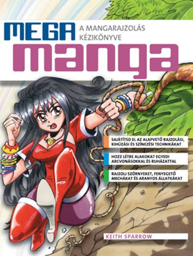 Keith Sparrow - Mega Manga - A mangarajzols kziknyve