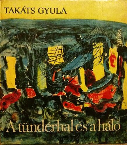 Takts Gyula - A tndrhal s a hl