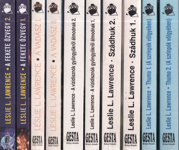 Lőrincz L. László  (Leslie L. Lawrence) - 5 mű 10 kötetben: A fekete özvegy I-II. + A vadász I-II. + A vízidisznók gyöngyökről álmodnak 1-2. + Szádhuk 1-2. + Thumo (A szrinpók völgyében) 1-2.