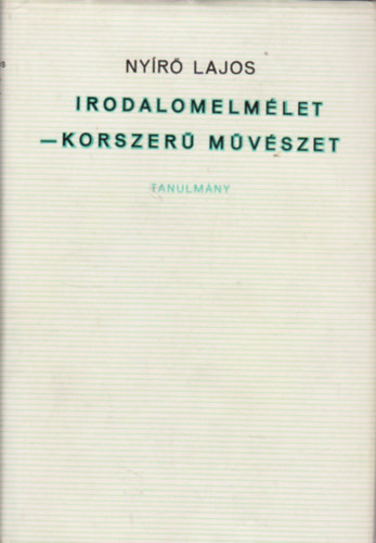 Nyr Lajos - Irodalomelmlet- korszer mvszet