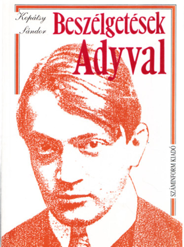 Kop�tsy S�ndor - Besz�lget�sek Adyval (k�l�n f�zetben Harmadik el�sz�) - dedik�lt